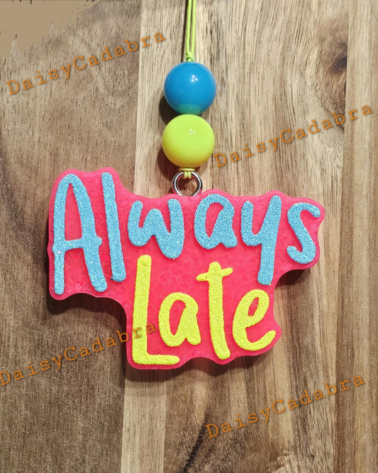 Always Late