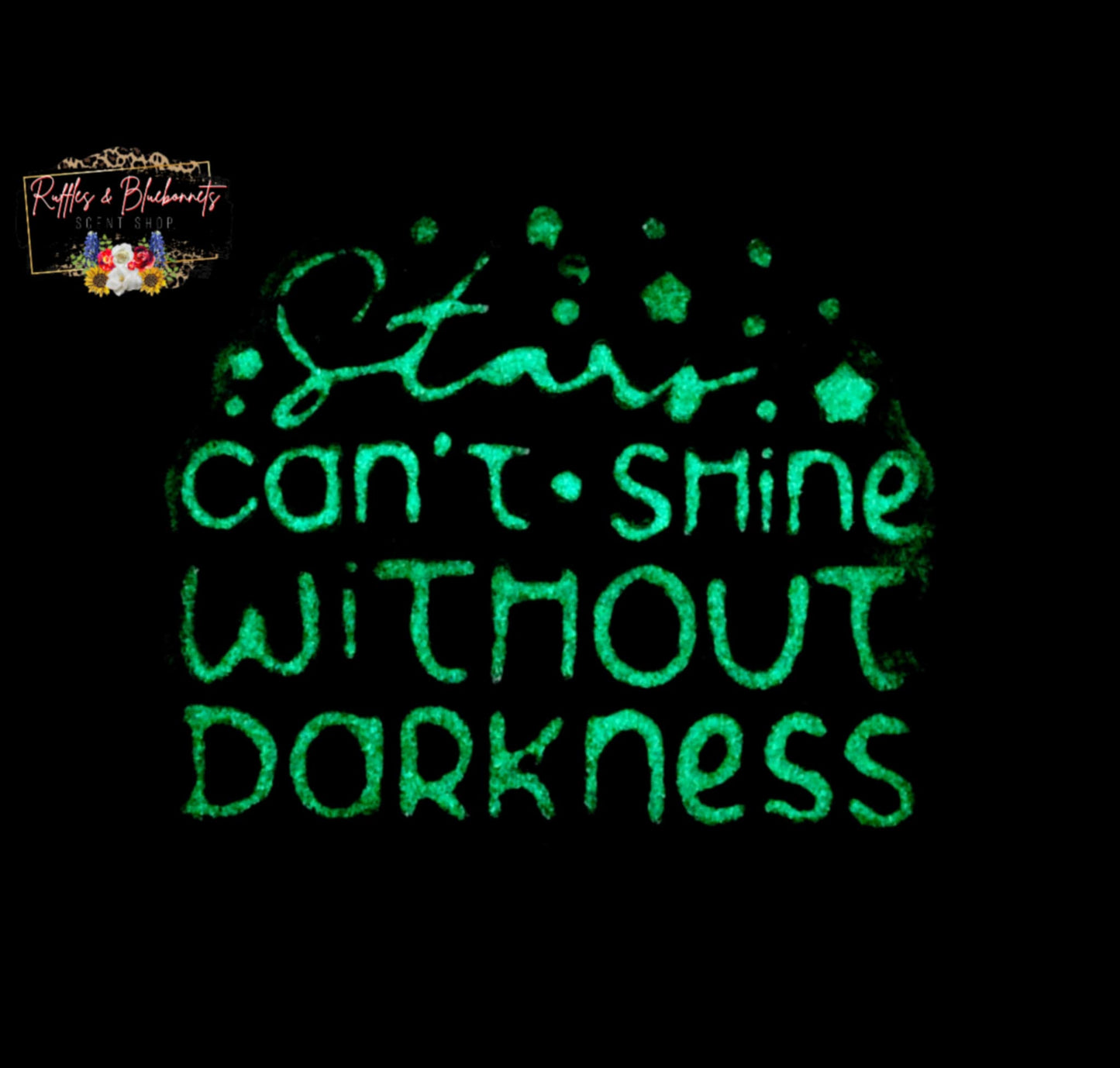 Stars Can't Shine Without Darkness