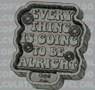 Everything is going to be alright