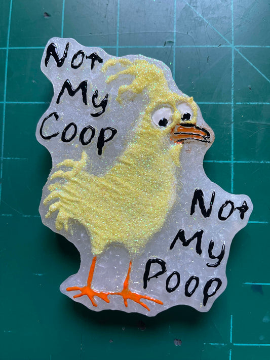 Not My Coop - Not My Poop