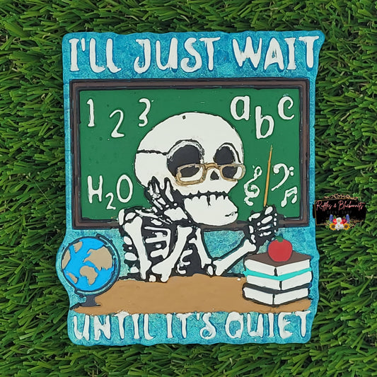 I'll just wait